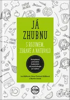 Já zhubnu s rozumem, zdravě a natrvalo