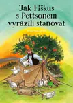 Jak Fiškus s Pettsonem vyrazili stanovat (4. díl)