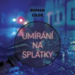 Umírání na splátky