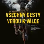 Všechny cesty vedou k válce