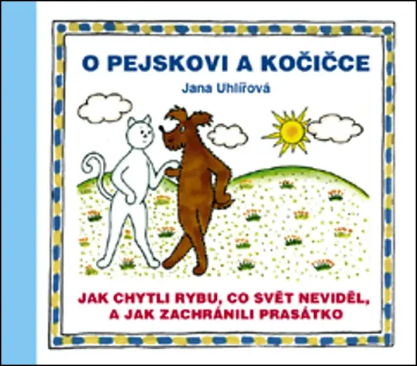 O pejskovi a kočičce Jak chytli rybu, co svět neviděl