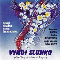 Kapela Petra Olivy – Vyndi slunko (písničky z děravé kapsy)