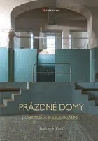 Prázdné domy - obytné a industriální, Kočí Radomír