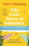 The Last Days of Summer - Sarra Manning