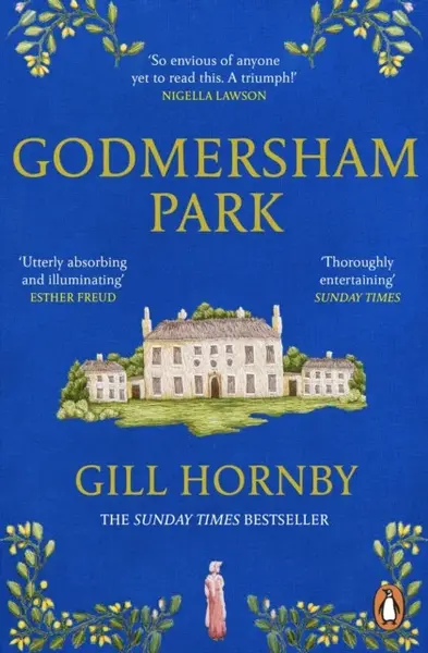 Godmersham Park - Gill Hornby