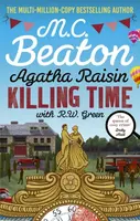 Agatha Raisin: Killing Time - George Dawes Green, M.C. Beaton