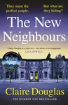 The New Neighbours - Claire Douglas