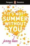 Penguin Readers Level 4: It´s Not Summer Without You (ELT Graded Reader) - Jenny Hanová