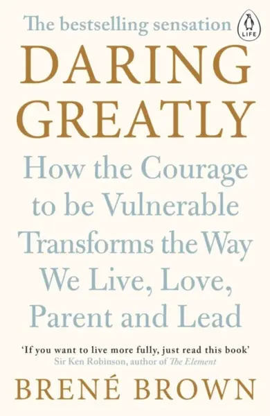 Daring Greatly - Brené Brown