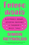 Futuromania - Simon Reynolds