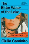 The Bitter Water of the Lake - Caminito Giulia