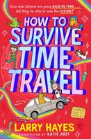 How to Survive Time Travel - Larry Hayes