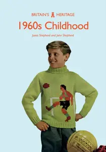 1960s Childhood - Dr Janet Shepherd, Professor John Shepherd