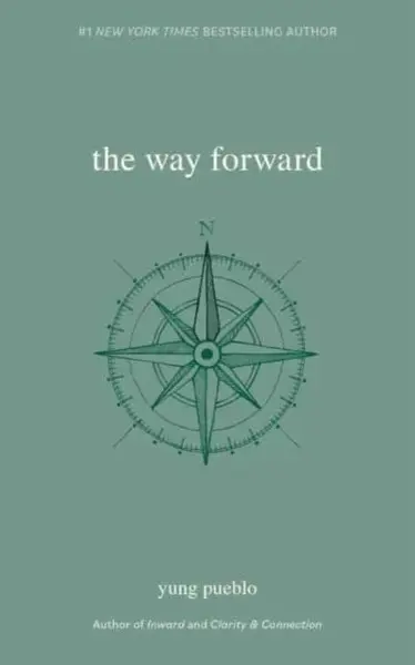 The Way Forward - Yung Pueblo