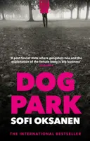 Dog Park - Sofi Oksanen