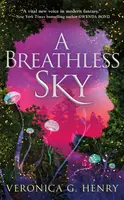 A Breathless Sky - Veronica G. Henry