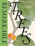Remarkable Trees - Christina Harrison, Tony Kirkham