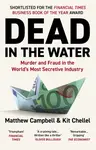 Dead in the Water - Matthew Campbell, Kit Chellel