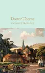 Doctor Thorne - Anthony Trollope