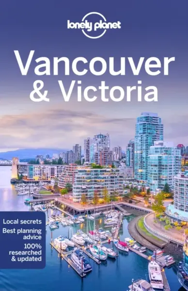 Lonely Planet Vancouver & Victoria - Brendan Sainsbury, Lonely Planet, John Lee