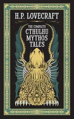 The Complete Cthulhu Mythos Tales (Barnes & Noble Collectible Editions) - Howard P. Lovecraft