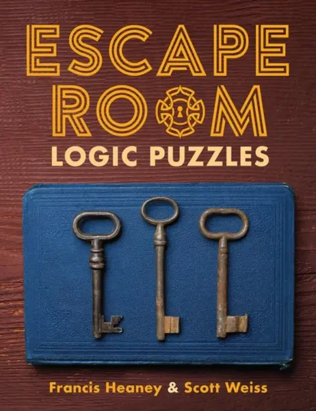 Escape Room Logic Puzzles - Francis Heaney, Scott Weiss