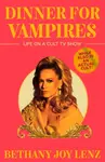 Dinner for Vampires - Bethany Joy Lenz