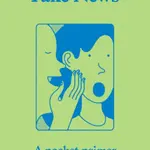 Fake News - Chris Stokel-Walker