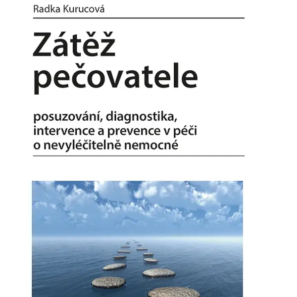 Kniha: Zátěž pečovatele od Kurucová Radka