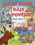 Kniha: Staré řecké báje a pověsti pro děti od Vaněček Michal