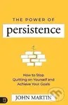 Power of Persistence - John Martin