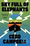 Sky Full of Elephants (A Novel) - Cebo Campbell - kniha z kategorie Společenská beletrie