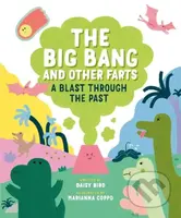 The Big Bang And Other Farts (A Blast Through the Past) - kniha z kategorie Pro děti