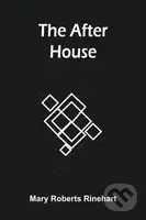 The After House - Mary Roberts, Avery Rinehart - kniha z kategorie Pro děti
