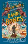 The All True Adventures (and Rare Education) of the Daredevil Daniel Bones - kniha z kategorie Společenská beletrie