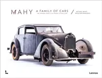 Mahy. A Family of Cars - Michel Mahy, Wouter Rawoens