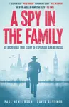 A Spy in the Family - David Gardner, Paul Henderson