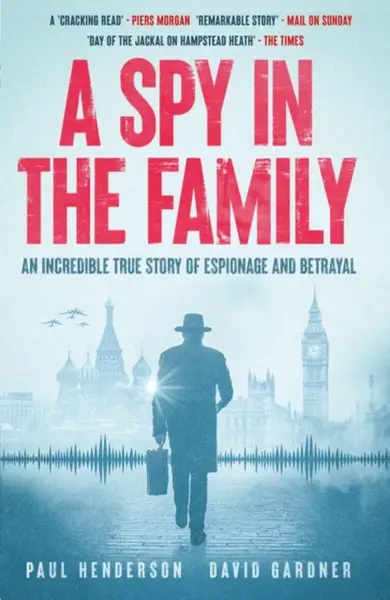 A Spy in the Family - David Gardner, Paul Henderson