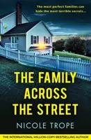 The Family Across the Street - Nicole Trope