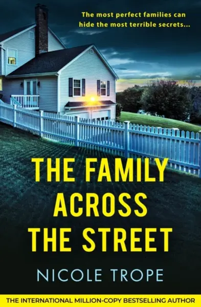 The Family Across the Street - Nicole Trope