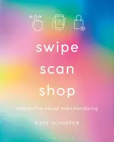 Swipe, Scan, Shop - Kate  Schaefer