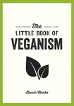 The Little Book of Veganism - Elanor Clarke