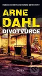 Divotvůrce (Severská krimi) - Arne Dahl - kniha z kategorie Detektivky