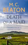 Death of a Maid - M.C. Beaton