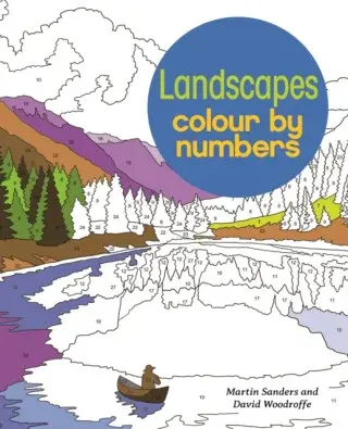 Landscapes Colour by Numbers - Woodroffe David, Martin Sanders