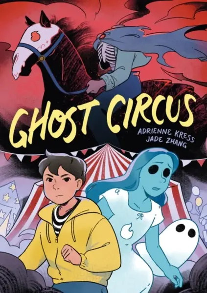 Ghost Circus - Adrienne Kress