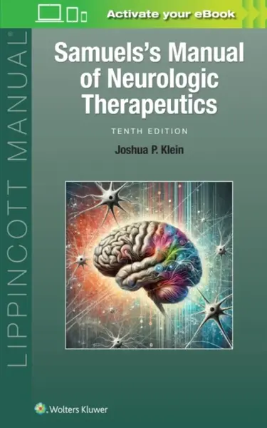 Samuels's Manual of Neurologic Therapeutics - Joshua P. Klein