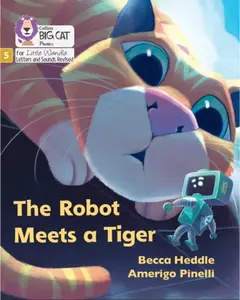 The Robot Meets a Tiger - Becca Heddle