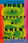 Those We Thought We Knew - David Joy
