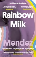 Rainbow Milk (an Observer 2020 Top 10 Debut) - Paul Mendez - kniha z kategorie Společenská beletrie